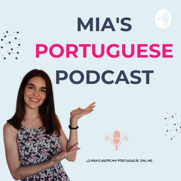 Learn Portuguese with Mia's Portuguese Podcast