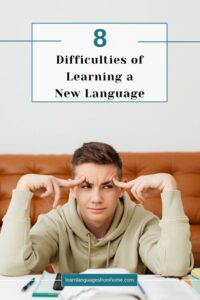 Story Learning Language Difficulty 8 Difficulties of Learning a New Language (And How to Overcome Them ...